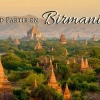 Quand partir en Birmanie ? Meilleur moment pour visiter le pays des temples d'or