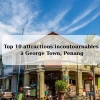 Top 10 attractions incontournables à George Town, Penang