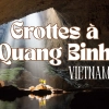 Grottes à Quang Binh Vietnam : Le guide ultime du royaume souterrain