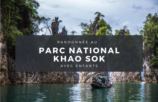 Randonnée au parc national Khao Sok avec enfants : Possible ou pas ?