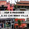Top 5 pagodes à Ho Chi Minh Ville à visiter pour une immersion spirituelle et authentique