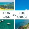 Phu Quoc ou Con Dao : Quel paradis insulaire vietnamien choisir en 2026?