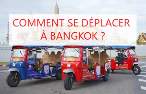 Comment se déplacer à Bangkok : Guide complet pour votre voyage