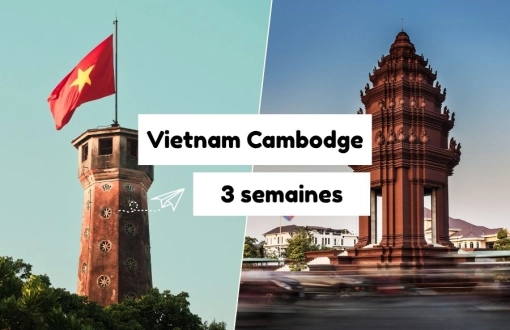Voyage Vietnam-Cambodge 3 semaines: Conseils pour les voyageurs