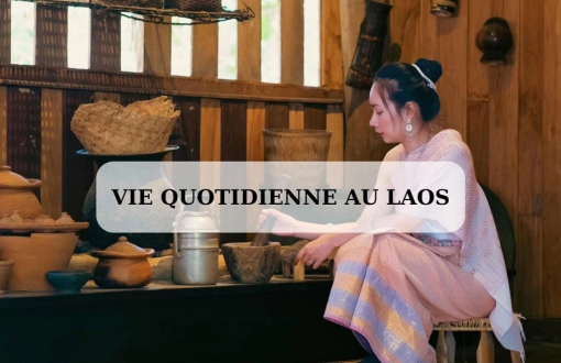 Vie quotidienne au Laos : immersion et leçons chez l’habitant