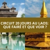 Circuit 20 jours au Laos: Que faire et que voir ?