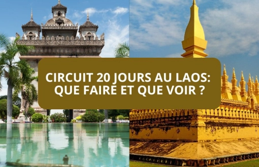 Circuit 20 jours au Laos: Que faire et que voir ?