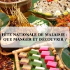 Fête nationale de Malaisie (Hari Merdeka) : que manger et découvrir ?