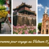 Programme pour voyage au Vietnam 15 jours : Guide complet du Nord au Sud