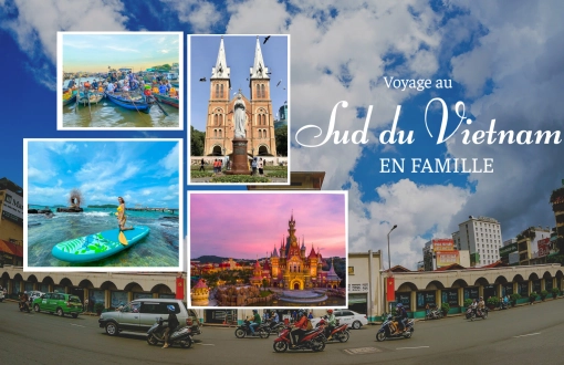 Voyage au Sud Vietnam en famille : plages, nature et culture à explorer