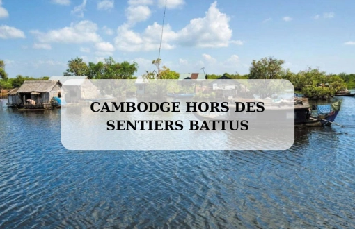 Cambodge hors des sentiers battus : trésors cachés loin de Siem Reap