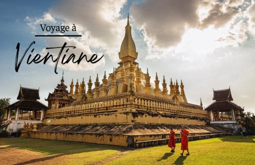 Visiter Vientiane : 7 activités pour un séjour inoubliable