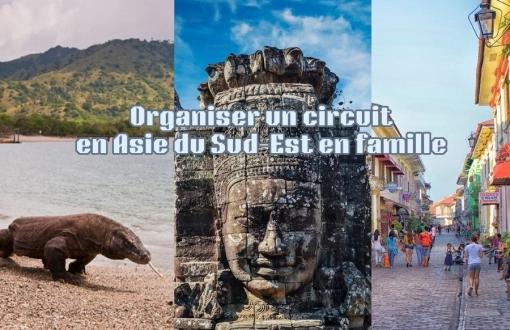 Comment organiser un circuit en Asie du Sud-Est en famille ?