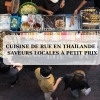 Cuisine de rue en Thaïlande : saveurs locales à petit prix