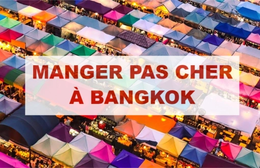 Manger pas cher à Bangkok : Top 5 des endroits pour un voyage gastronomie