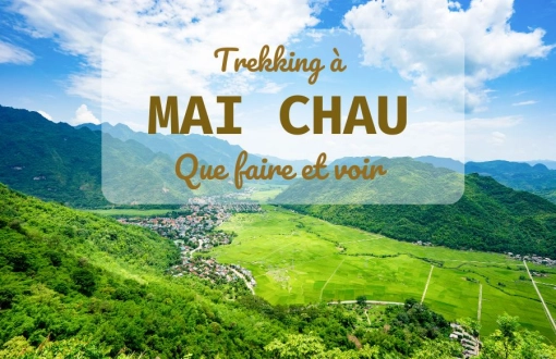 Trekking à Mai Chau 3 jours: Que faire et voir
