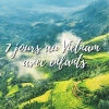 Voyage Vietnam 7 jours avec enfants : circuit famille idéal