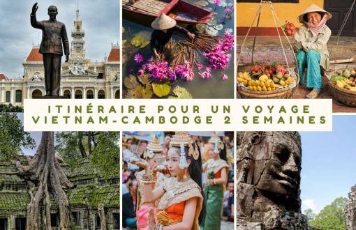 Itinéraire recommendé pour un voyage combiné Vietnam-Cambodge 2 semaines