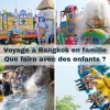 Voyage à Bangkok en famille : que faire avec des enfants ?
