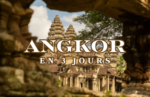 Visiter Angkor en 3 jours : Guide complet des temples mythiques