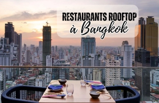 Restaurants rooftop à Bangkok : dîner avec vue panoramique
