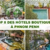 Top 8 meilleurs hôtels boutiques à Phnom Penh pour une expérience inoubliable