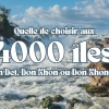 Don Det, Don Khon ou Don Khong : Quelle île choisir aux 4000 îles ?