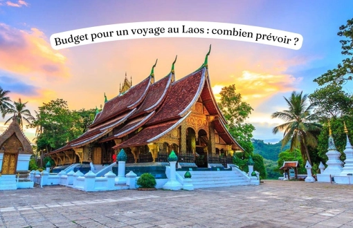 Budget pour un voyage au Laos : combien prévoir ?