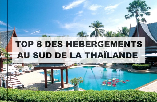 Où loger dans le sud de la Thaïlande ? Top 8 des hébergements du luxe aux guesthouses