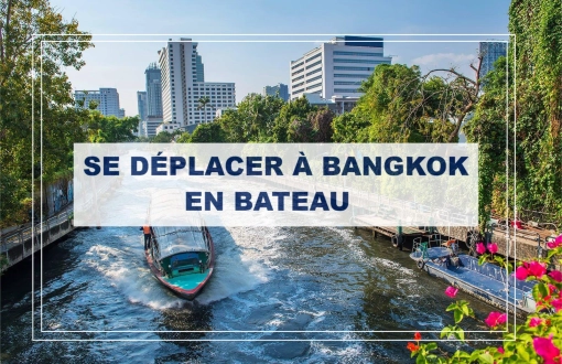 Top 7 moyens de se déplacer à Bangkok en bateau : guide du transport fluvial