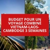 Budget pour un voyage combiné Vietnam-Laos-Cambodge 3 semaines