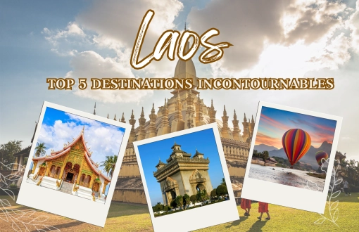 Top 5 des destinations pour un voyage au Laos une semaine