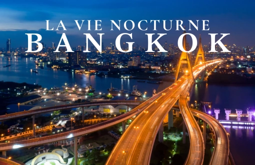 Bangkok de nuit : découvrir la vie nocturne