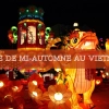 Les meilleurs endroits pour fêter la Mi-Automne au Vietnam