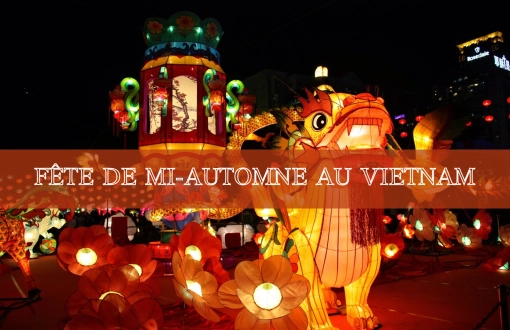 Les meilleurs endroits pour fêter la Mi-Automne au Vietnam