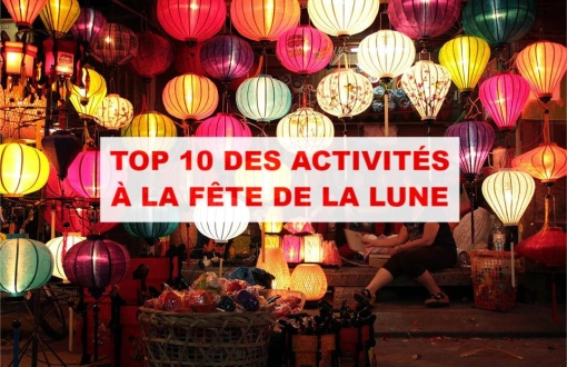 Top 10 des meilleures activités pour vivre la fête de la Lune au Vietnam