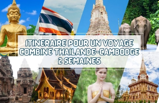Itinéraire ultime pour un voyage combiné Thailande-Cambodge 2 semaines