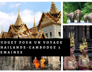 Budget pour un voyage combiné Thailande-Cambodge 2 semaines