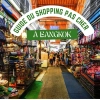 Guide du shopping pas cher à Bangkok : astuces et bonnes adresses