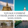 Voyage combiné Thaïlande-Cambodge sans avion: L'aventure terrestre ultime