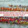 Où voir les plus belles courses de pirogues pendant le Bon Om Touk ?