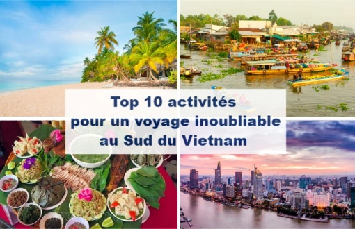Que faire au Sud du Vietnam ? Top 10 activités pour un voyage inoubliable