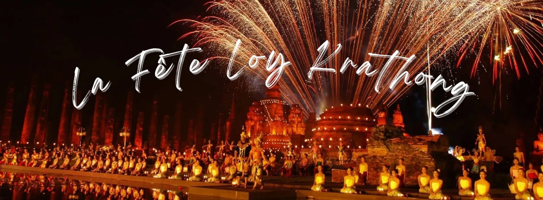 Où fêter Loy Krathong en Thaïlande : Chiang Mai, Bangkok ou Sukhothai ?