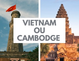 Cambodge ou Vietnam : Quelle destination choisir en 2026 ?