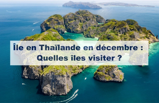 Île en Thaïlande en décembre : quelles îles visiter ?
