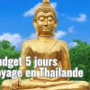 Budget pour un voyage en Thaïlande 5 jours : Guide complet 2026