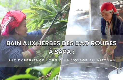Bain aux herbes des Dao rouges à Sapa : une expérience lors d’un voyage au Vietnam