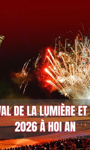 Vivre le Festival de la Lumière et du Patrimoine 2026 à Hoi An