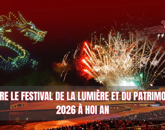 Vivre le Festival de la Lumière et du Patrimoine 2026 à Hoi An