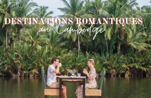 9 destinations romantiques au Cambodge : Guide complet pour un voyage en amoureux